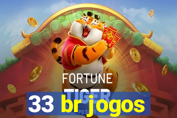 33 br jogos